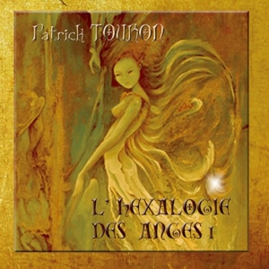 CD Hexalogie des Anges Vol 1, Patrick Touron
