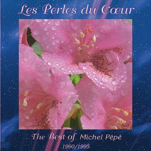 CD Les perles du coeur, Michel Pépé
