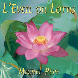 CD L'Eveil du Lotus, Michel Pépé