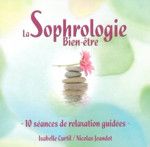 CD Sophrologie bien être, Nicolas Jeandot & Isabelle Curtil