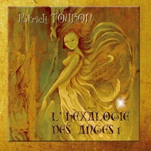 CD Hexalogie des Anges Vol 1, Patrick Touron