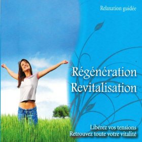 CD Relaxation Guidée - Régénération Revitalisation (MP02)