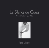 CD Silence du Corps - Méditation Guidée, Idris Lahore