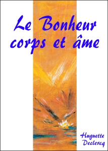 Le bonheur, corps et âme - La philosophie au quotidien