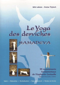  Le yoga des derviches et ses 99 mouvements fondamentaux, Idris Lahore