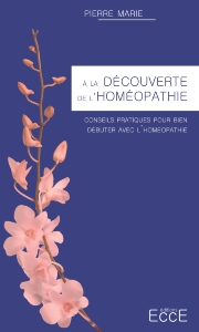 A la découverte de l'Homéopathie, Pierre Marie