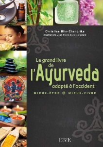  Le grand livre de l’Ayurvéda, adapté à l’occident, Christine Chandrika Blin