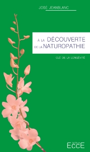 A la découverte de la Naturopathie, José Jeanblanc