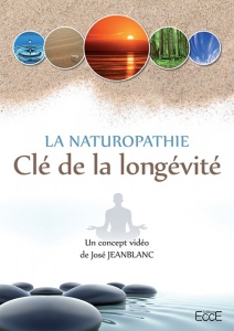 Dvd La Naturopathie, Clé de la longévité - José Jeanblanc