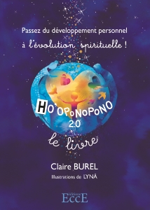  Ho'Oponopono 2.0 - le livre, Claire Burel
