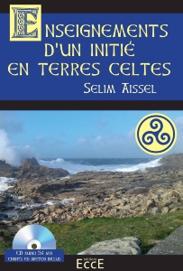  Enseignement d’un initié en terres celtes – Livre + CD, Selim Aïssel
