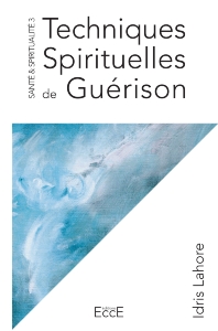 Techniques spirituelles de gurison, Idris Lahore