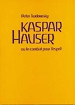 Kaspar Hauser, ou, Le combat pour l'esprit, Peter Tradowsky