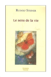 Le sens de la Vie, Rudolf Steiner