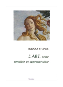 L'art entre sensible et suprasensible, Rudolf Steiner