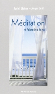 Méditation et éducation de soi, Rudolf Steiner