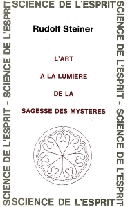 L'art à la lumière de la sagesse des mystères, Rudolf Steiner
