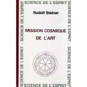 Mission cosmique de l'art, Rudolf Steiner