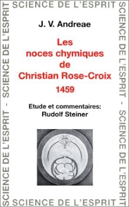 Les noces Chymiques de Christian Rose-Croix 1459, Rudolf Steiner