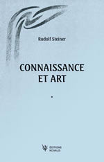 Connaissance et Art, Rudolf Steiner