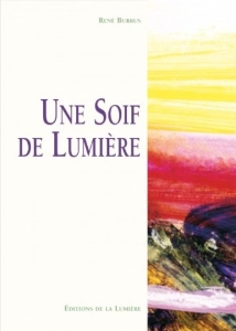 Une soif de lumière, René Burrus