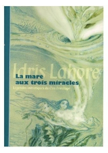 La mare aux trois miracles, Idris Lahore