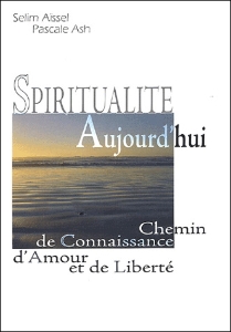Spiritualité Aujourd'hui , Chemin de connaissance et d'amour, Selim Aïssel
