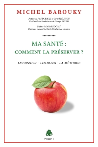 Ma santé : Comment la préserver ? Michel Barouky