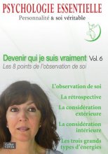 Dvd Psychologie Essentielle vol 6 - Les 8 points de l’observation de soi