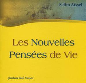 Les nouvelles Pensées de vie, Selim Aïssel