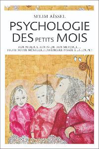 Psychologie des petits moi, Selim Aïssel