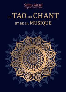 Le TAO du CHANT et de la musique, Selim Aïssel