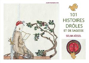  101 histoires drôles et de sagesse, Selim Aïssel