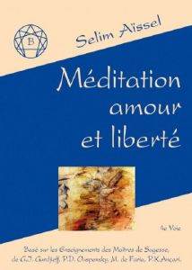 Méditation, amour et liberté, Selim Aïssel
