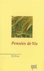 Pensées de Vie, PJ Pétri