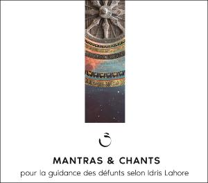 CD Mantras & Chants pour la guidance des défunts, Idris Lahore