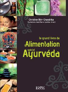 Le grand livre de l'Alimentation spcial Ayurvda et de l'immobilit