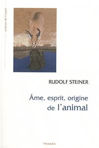 Ame, esprit, origine de l'animal, Rudolf Steiner