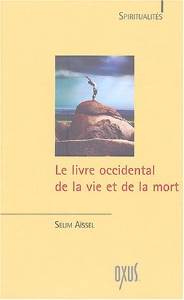 Le livre occidental de la vie et de la mort, Selim Aïssel