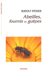 Abeilles, Fourmis et guêpes, Rudolf Steiner