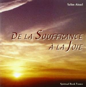 De la souffrance à la joie, Selim Aïssel