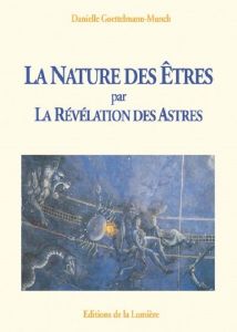 La nature des êtres par la révélation des astres, Danielle Goettelmann-Munch