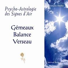 Psycho-Astrologie des Signes d'Air - Gémeaux, Balance, Verseau