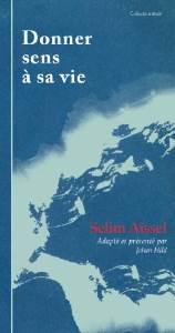 Donner sens a sa vie, Selim Aïssel