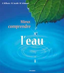Mieux comprendre l'eau - La préservation de l'eau, fondement de toute vie, néces