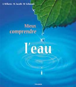 Mieux comprendre l'eau - La préservation de l'eau, fondement de toute vie, néces