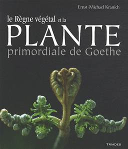 La plante primordiale de Goethe et le règne végétal