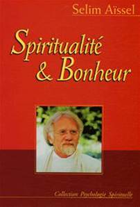 Spiritualité et bonheur, Selim Aïssel