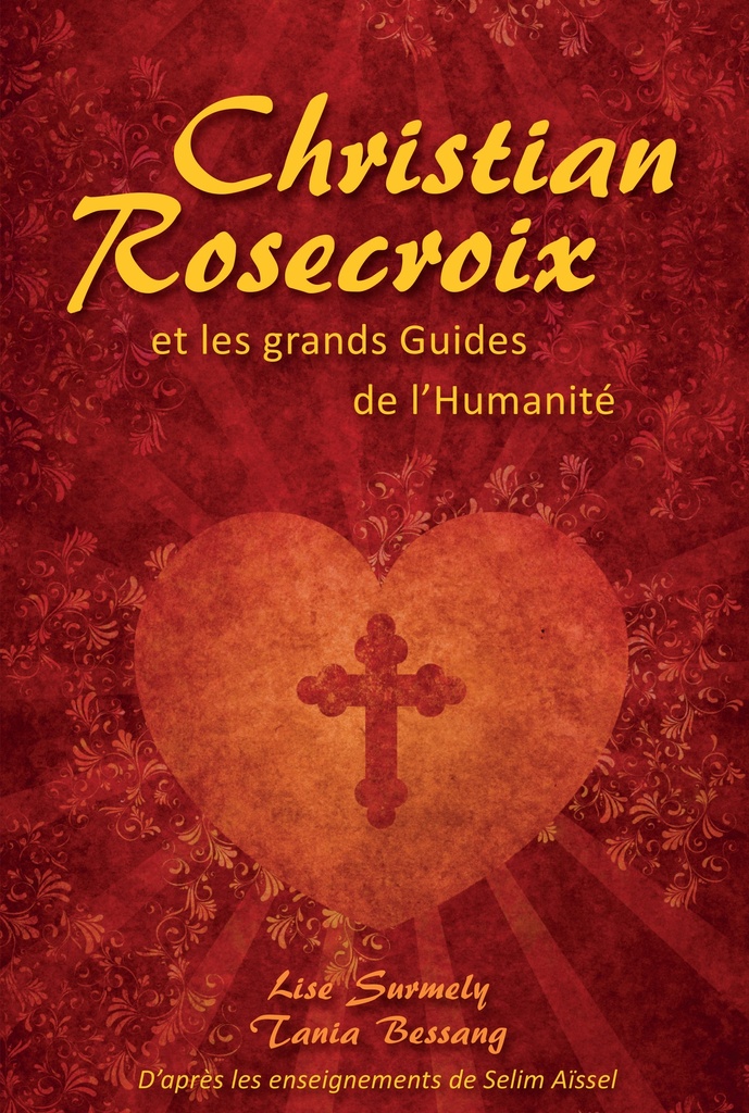 Christian Rosecroix et les grands Guides de l'Humanité