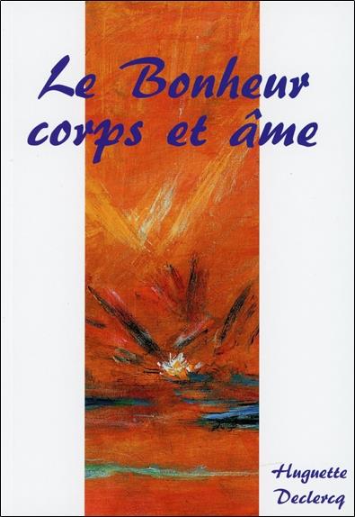 [9782351952177] Le Bonheur corps et âme